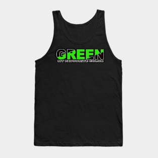 GREEN MY FAVOURITE COLOR Tank Top